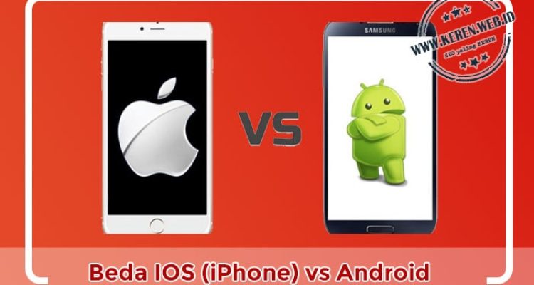 beda-iphone-android Apa Perbedaan iPhone (IOS) dibanding Android