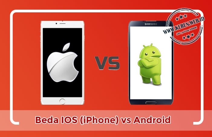 Apa Perbedaan iPhone (IOS) dibanding Android