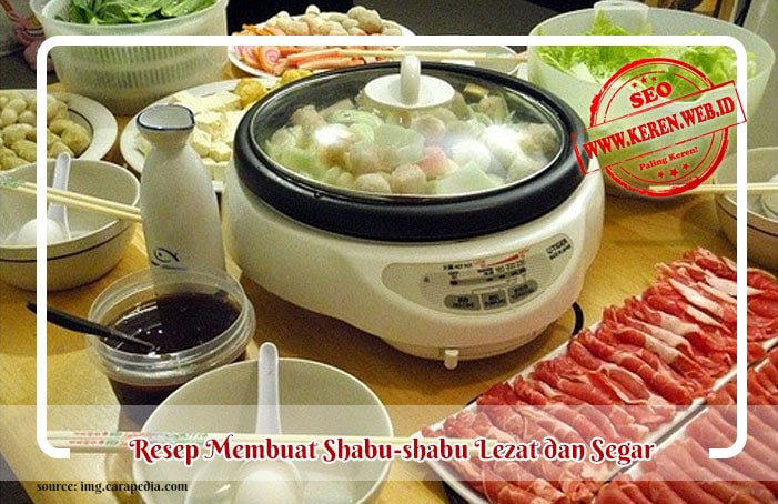 Resep Membuat Shabu-shabu Original