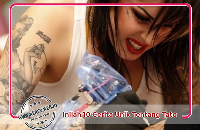 10 Fakta Unik Tentang Tato yang Aneh 10 Fakta Unik Tentang Tato yang Aneh