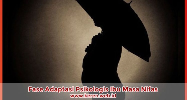 Fase Adaptasi Psikologis Ibu Masa Nifas