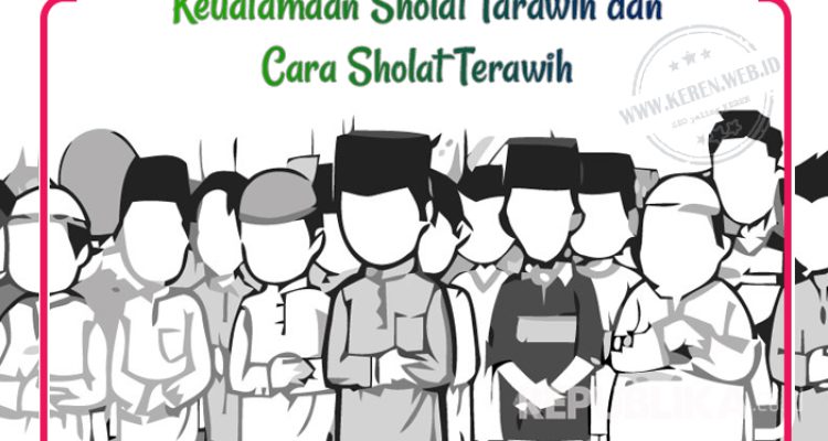 keutamaan-sholat-sunah-terawih Cara Sholat Tarawih dan Keutamaan atau Fadhilahnya