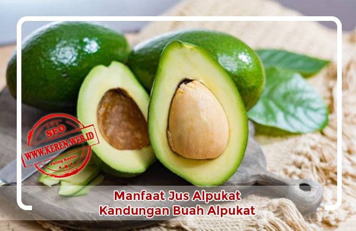 Manfaat Alpukat Bagi Kesehatan Tubuh Manfaat Alpukat Bagi Kesehatan Tubuh