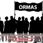 ormas-kebijakan-publik Organisasi Masyarakat (ORMAS) Dalam Kebijakan Publik