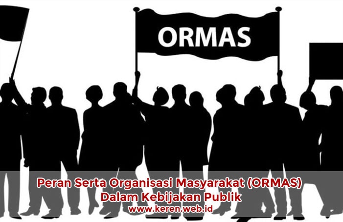 Organisasi Masyarakat (ORMAS) Dalam Kebijakan Publik Organisasi Masyarakat (ORMAS) Dalam Kebijakan Publik
