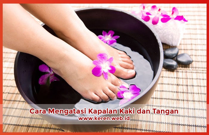 Cara Mengatasi Kapalan Kaki dan Tangan