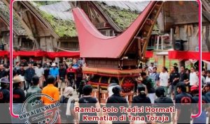 rambu-solo-tanah-toraja Wisata Tana Toraja Hormati Kematian dengan Tradisi Rambu Solo