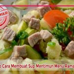 resep-cara-membuat-sup-mentimun Resep Cara Membuat Sup Mentimun