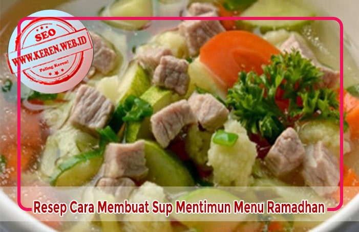 Sup Mentimun Resep Cara Membuat Sup Mentimun