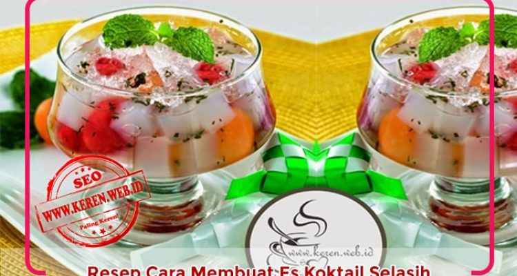 resep-dan-cara-membuat-es-koktail-selasih Resep Cara Membuat Es Koktail Selasih
