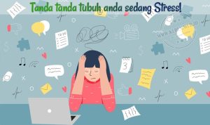 Tanda tanda tubuh anda sedang stress