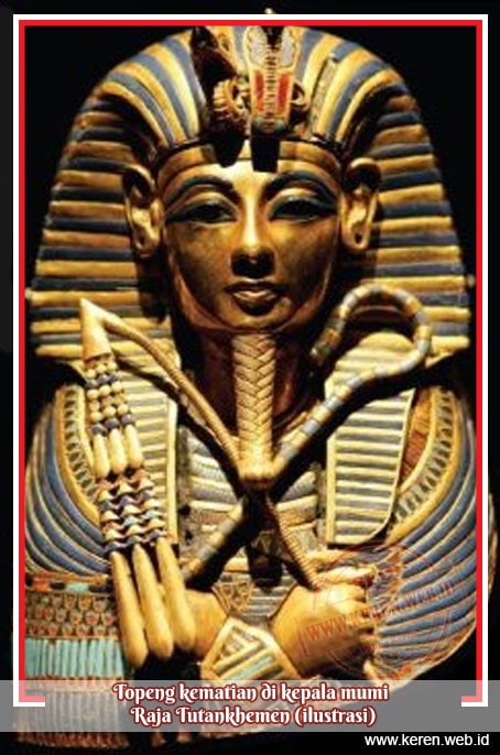 Topeng kematian di kepala mumi Raja Tutankhemen