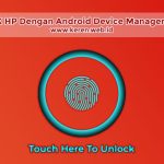 unlock-segala-jenis-hp-android Unlock Segala Jenis HP Menggunakan Android Device Manager (ADM)